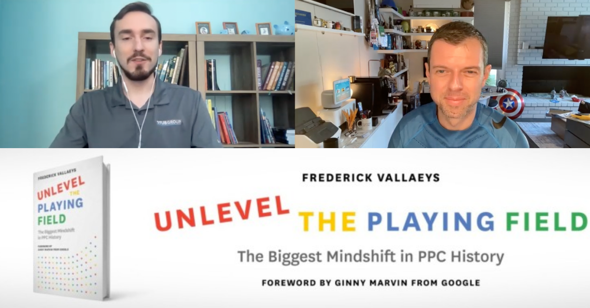 Unlevel the Playing Field: Optmyzr CEO Frederick Vallaeys & StubGroup CEO John Horn